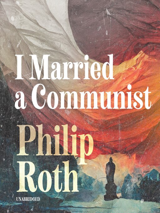 Title details for I Married a Communist by Philip Roth - Wait list